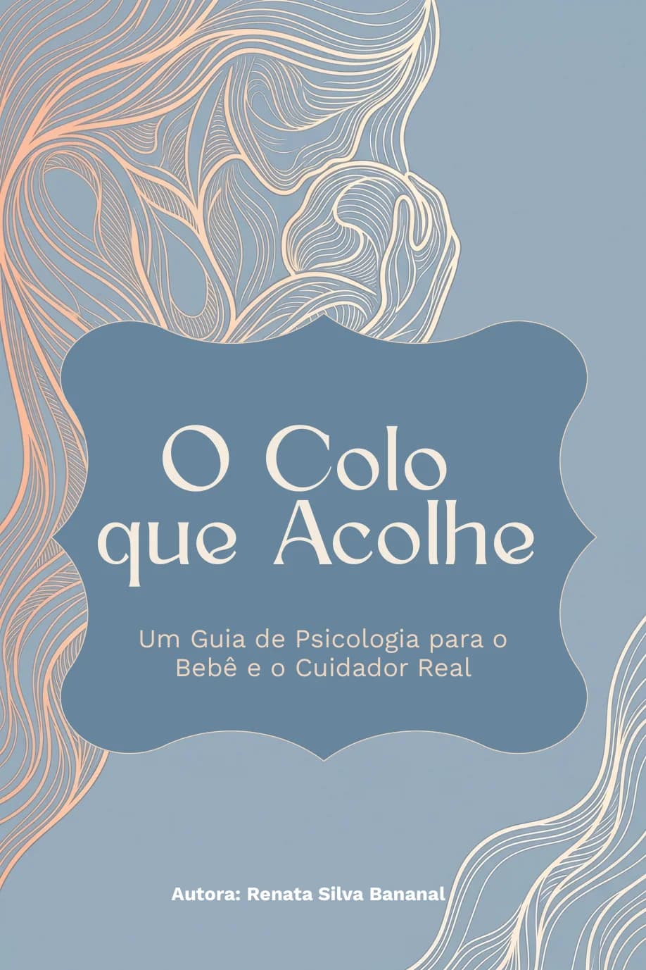Capa do e-book O Colo que Acolhe, de Renata Silva Bananal